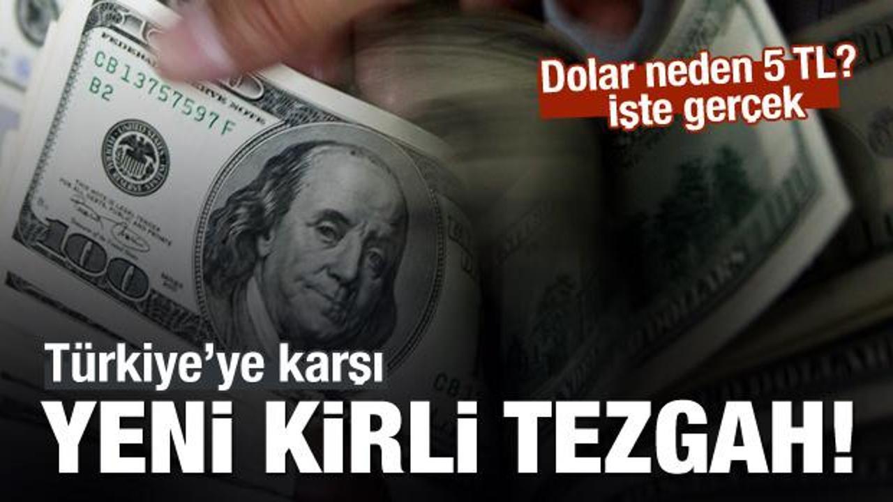 Dolar neden 5 TL'yi geçti! İşte gerçek