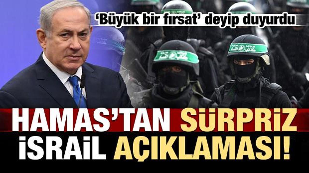 Hamas'tan sürpriz İsrail açıklaması: Büyük fırsat!