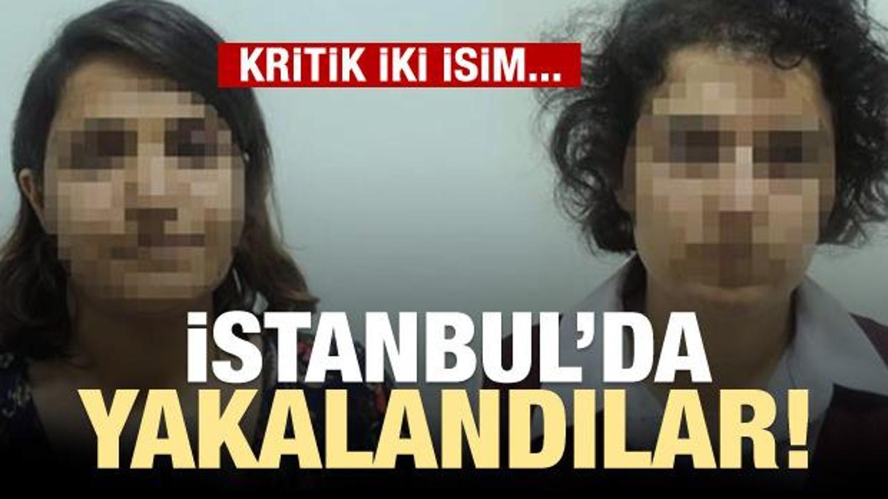 Kritik iki isim İstanbul'da yakalandı!