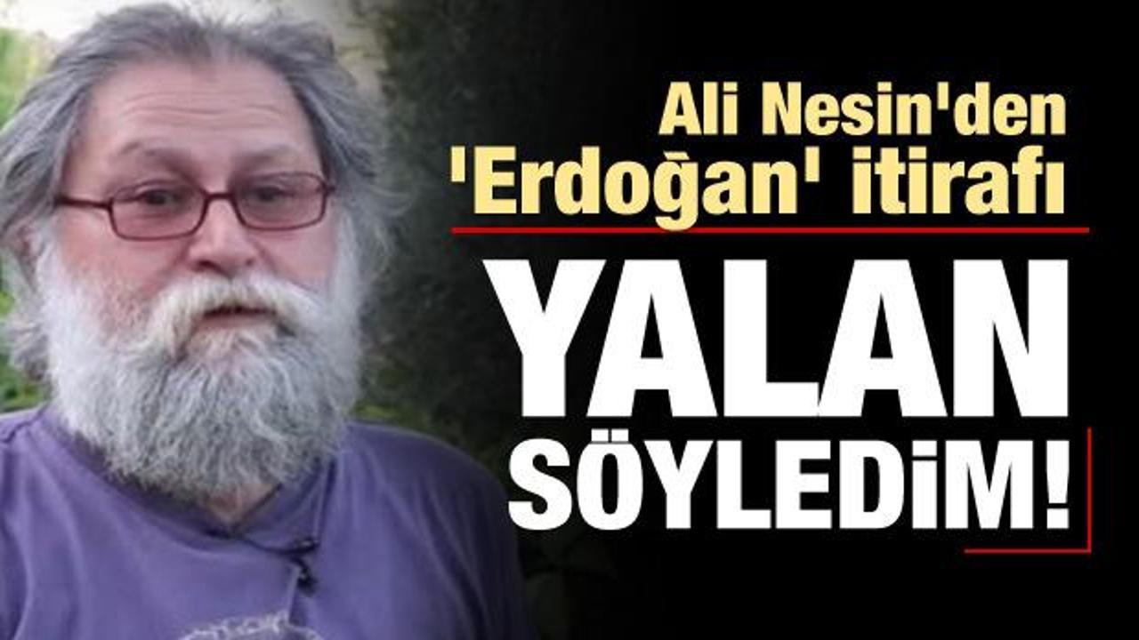 Ali Nesin'den 'Erdoğan' itirafı: Yalan söyledim