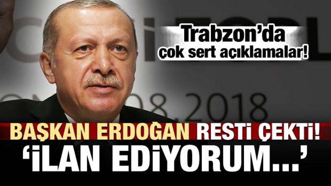 Başkan Erdoğan: Buradan ilan ediyorum...
