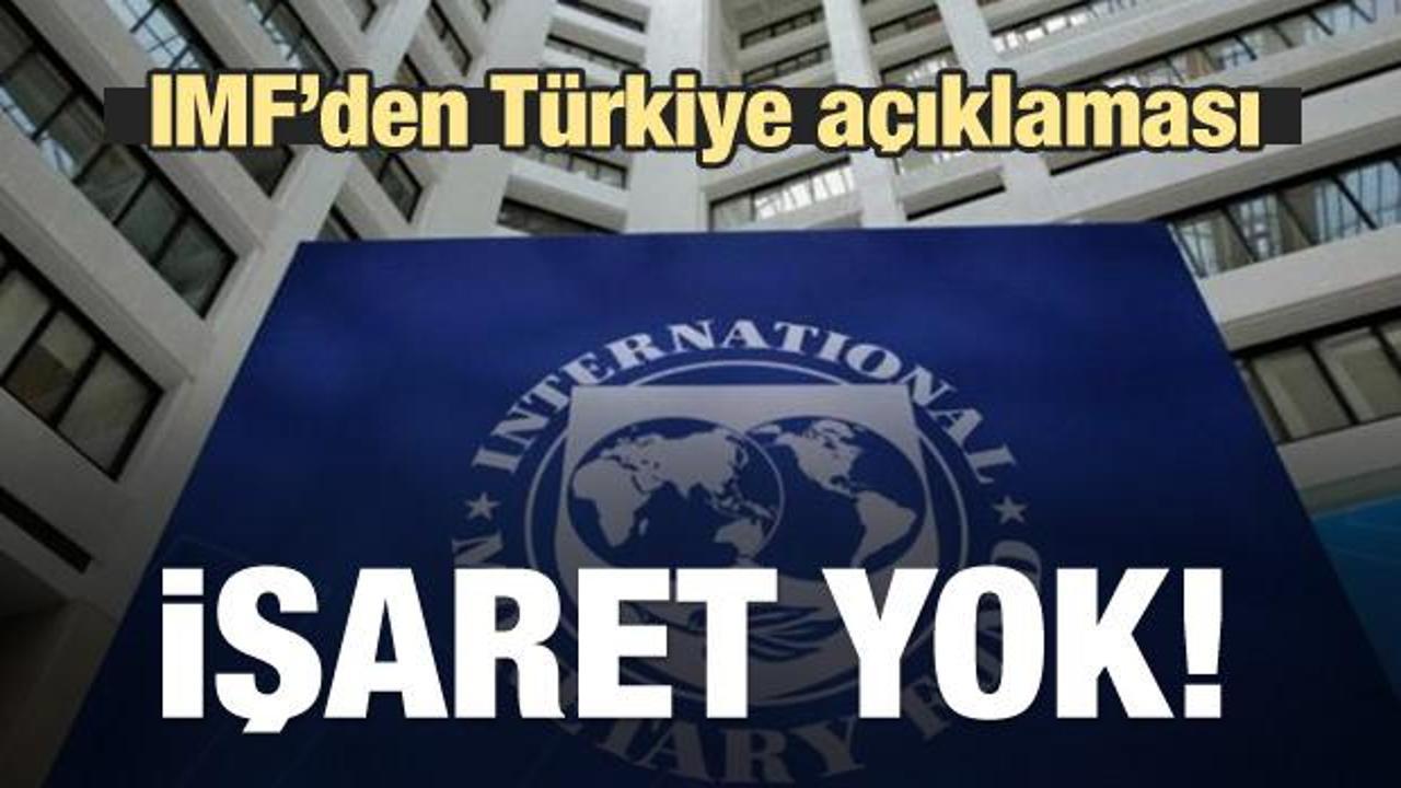 IMF'den Türkiye açıklaması! 'İşaret yok'