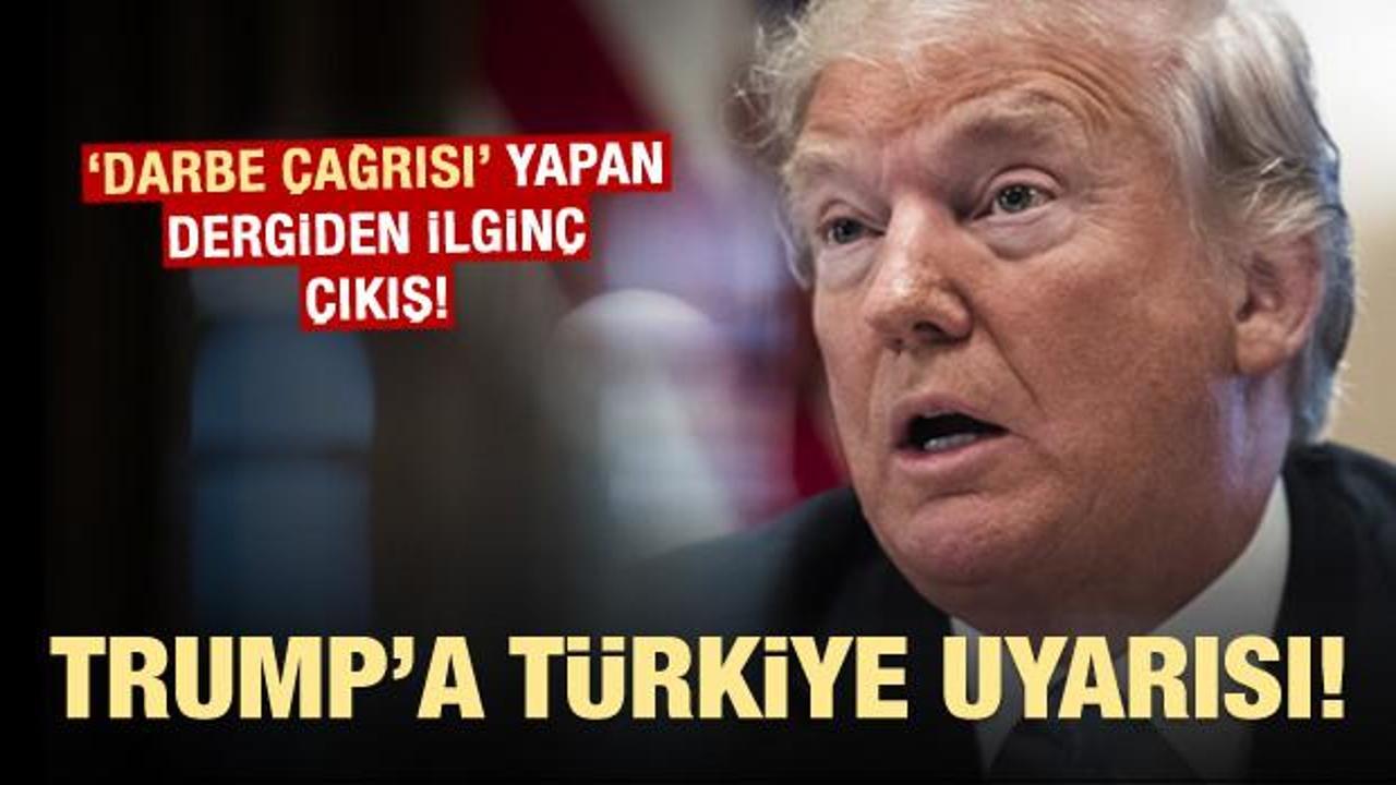 'Darbe çağrısı' yapan dergiden Türkiye uyarısı!
