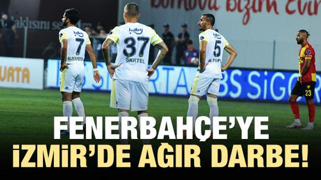 Fenerbahçe'ye İzmir'de ağır darbe!