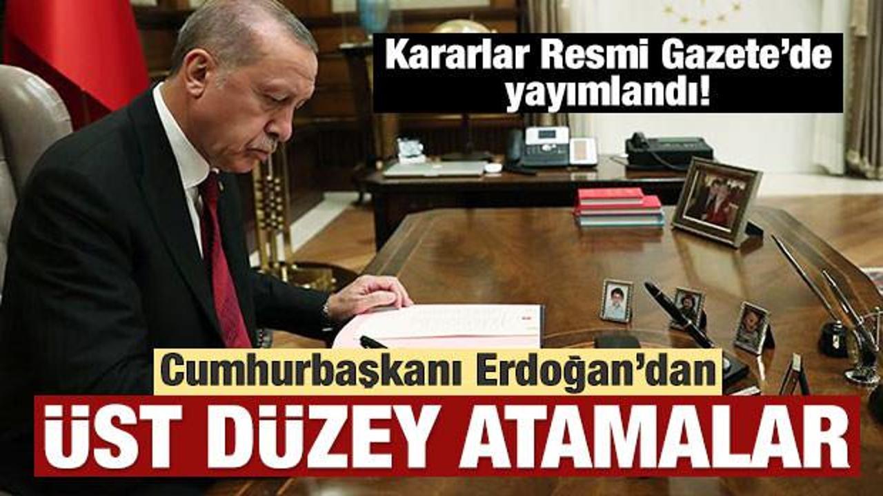 Cumhurbaşkanı Erdoğan'dan üst düzey atamalar