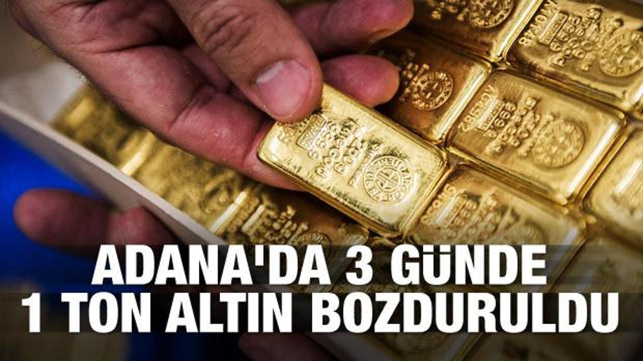 Adana'da 3 günde 1 ton altın bozduruldu