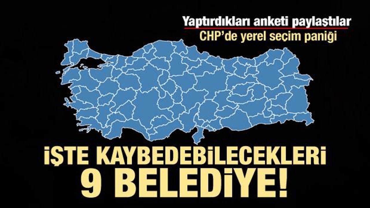 CHP'de yerel seçim paniği: 9 ili kaybedebilir!