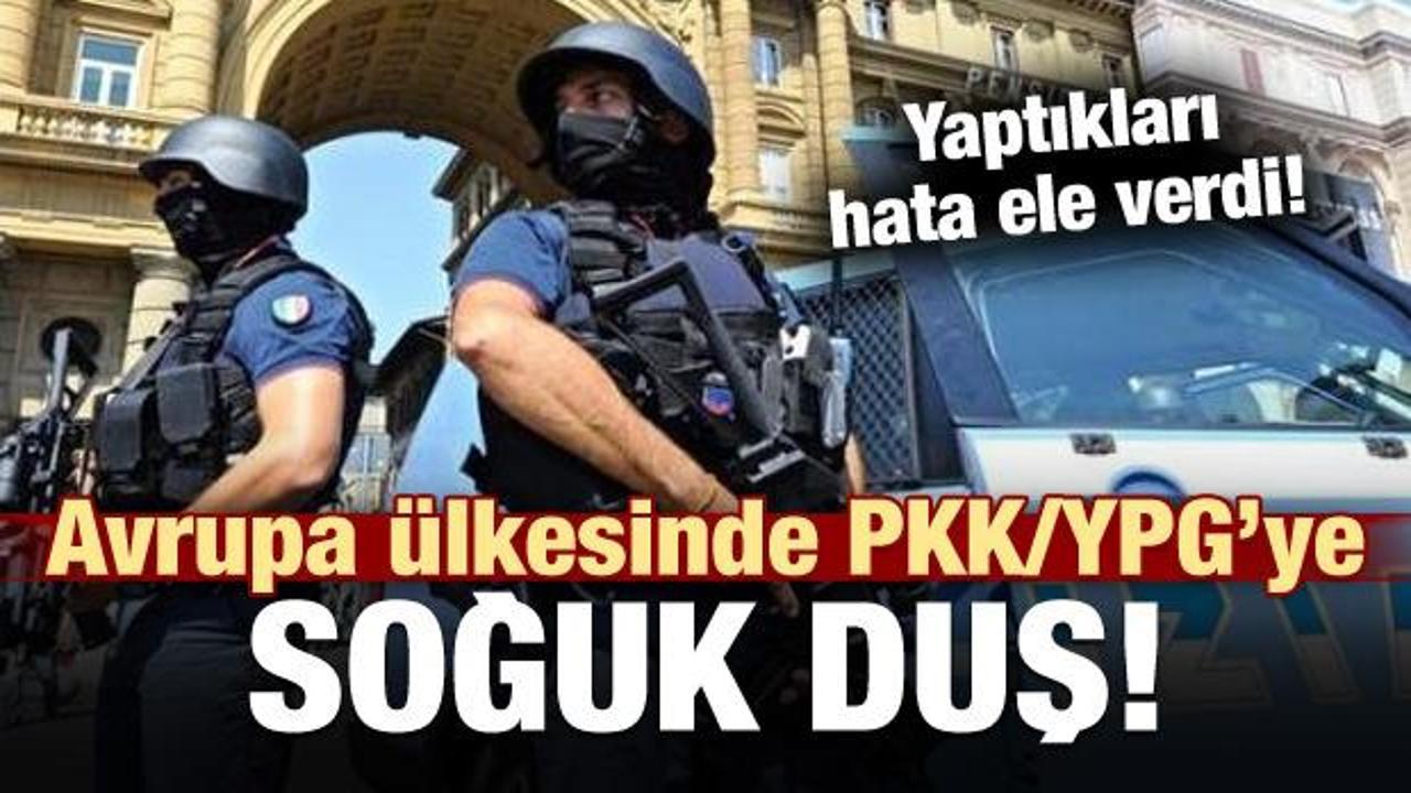 Avrupa'da PKK/YPG'ye soğuk duş!