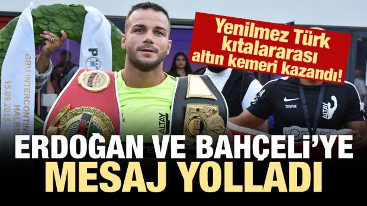 Şampiyon boksörden Erdoğan ve Bahçeli'ye mesaj