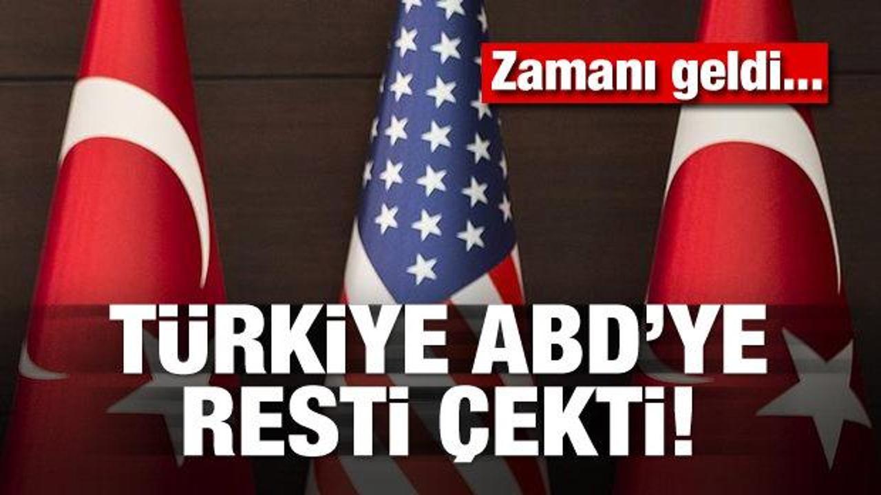 Türkiye ABD'ye resti çekti! Zamanı geldi