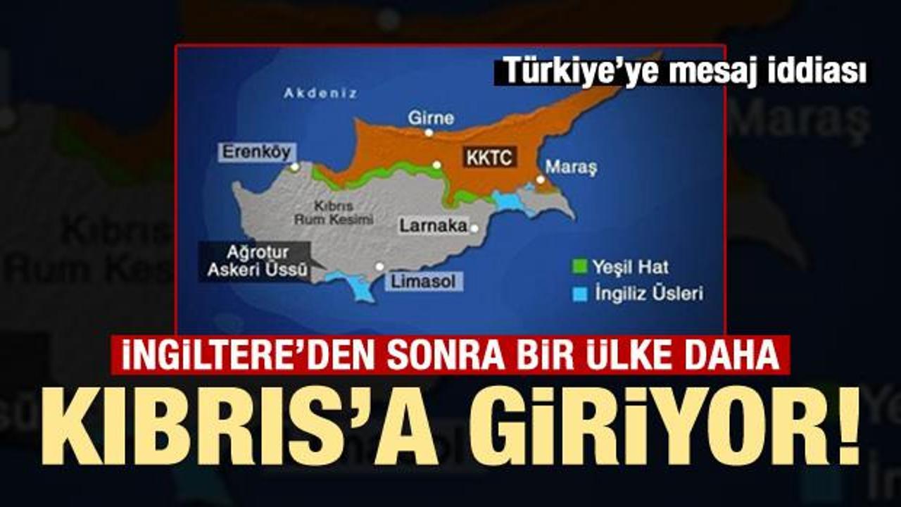 Türkiye'ye mesaj iddiası! O ülke Kıbrıs'a giriyor