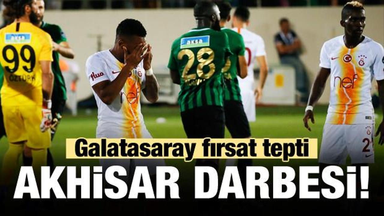 Galatasaray, Akhisar'da dağıldı!