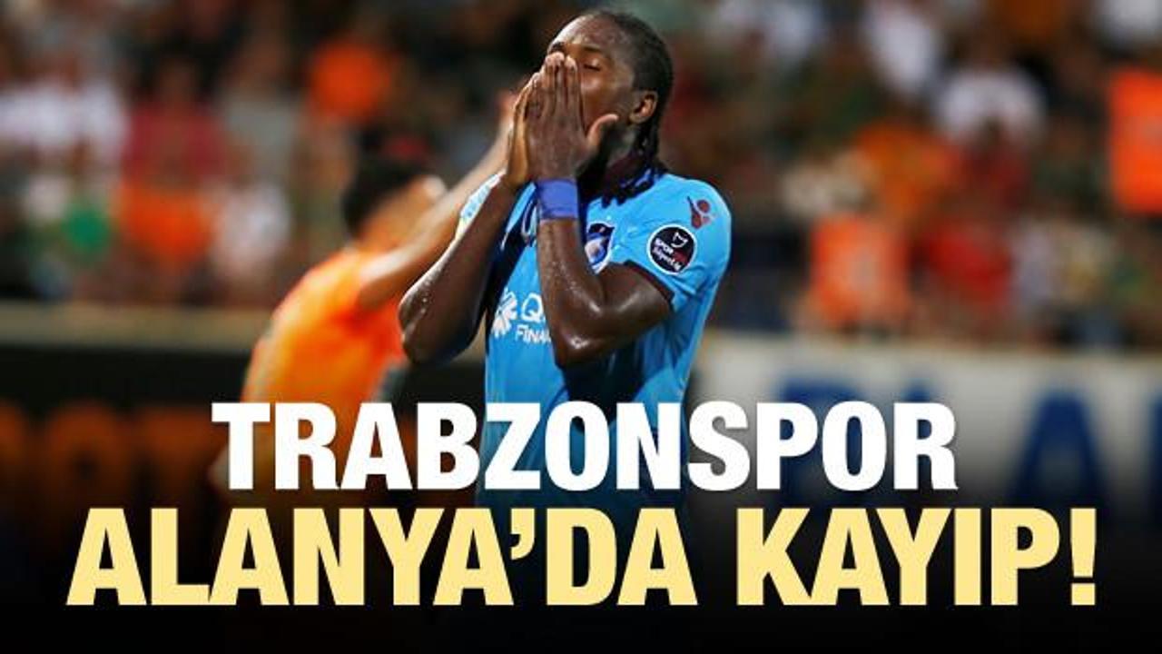 Trabzonspor Alanya'da kayıp!
