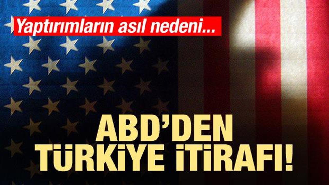 ABD'den Türkiye itirafı! Yaptırımların asıl nedeni