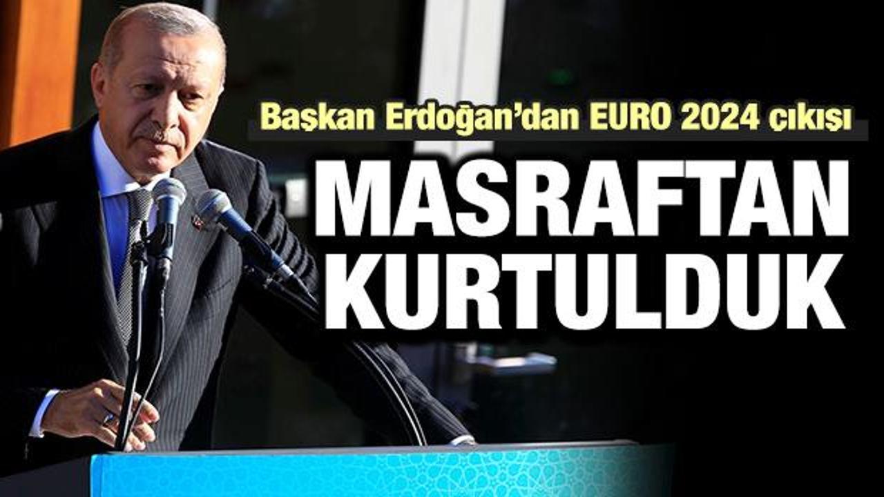 Başkan Erdoğan'dan EURO 2024 açıklaması