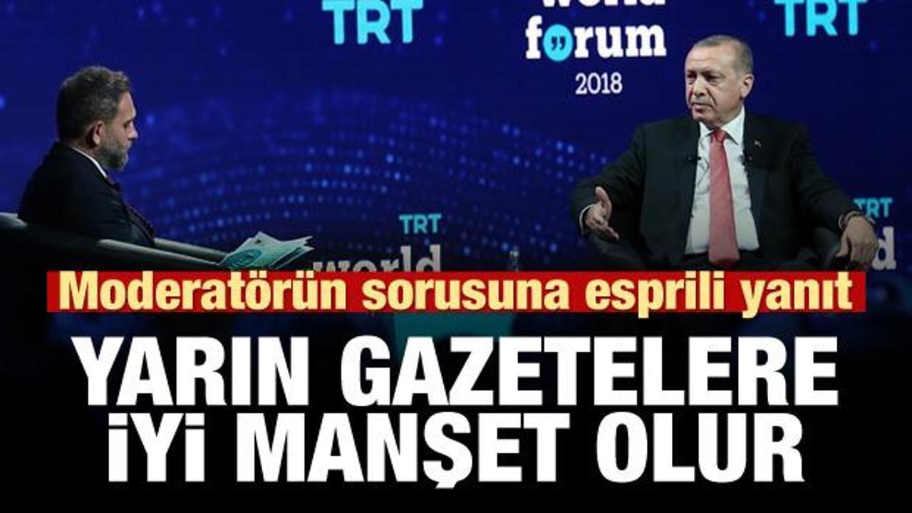 Erdoğan AB mesajı: Gazetecilere iyi manşet olur!
