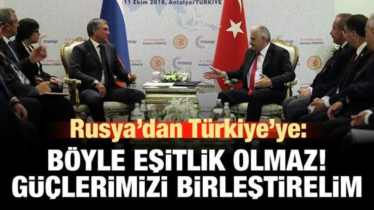 Rusya'dan Türkiye'ye: Güçlerimizi birleştirelim