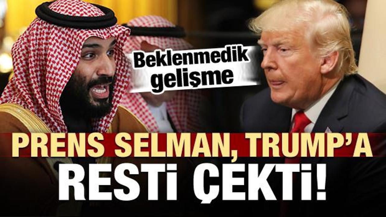 Ve Prens Selman, Trump'a resti çekti!