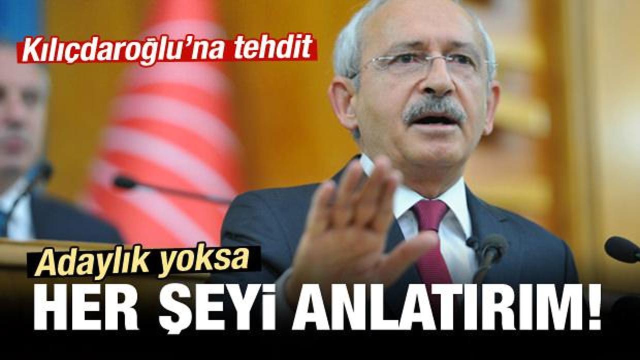 Kılıçdaroğlu'na tehdit: Her şeyi anlatırım!