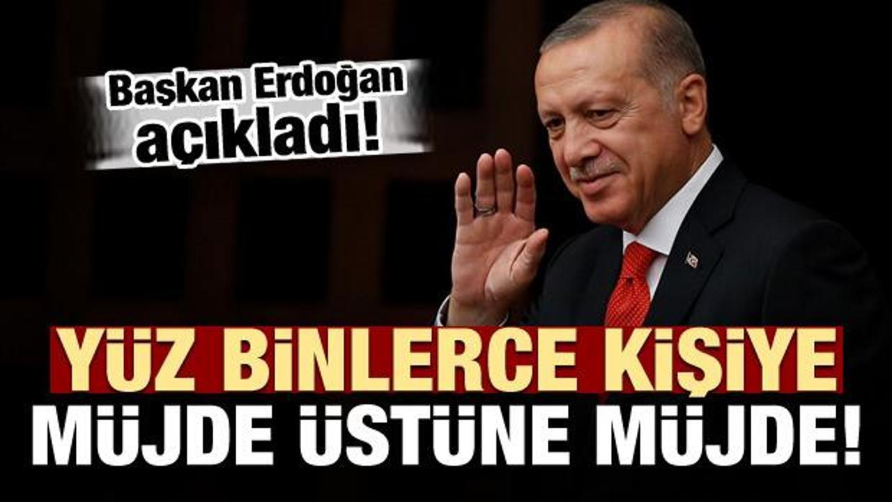 Başkan Erdoğan duyurdu! Büyük müjde...