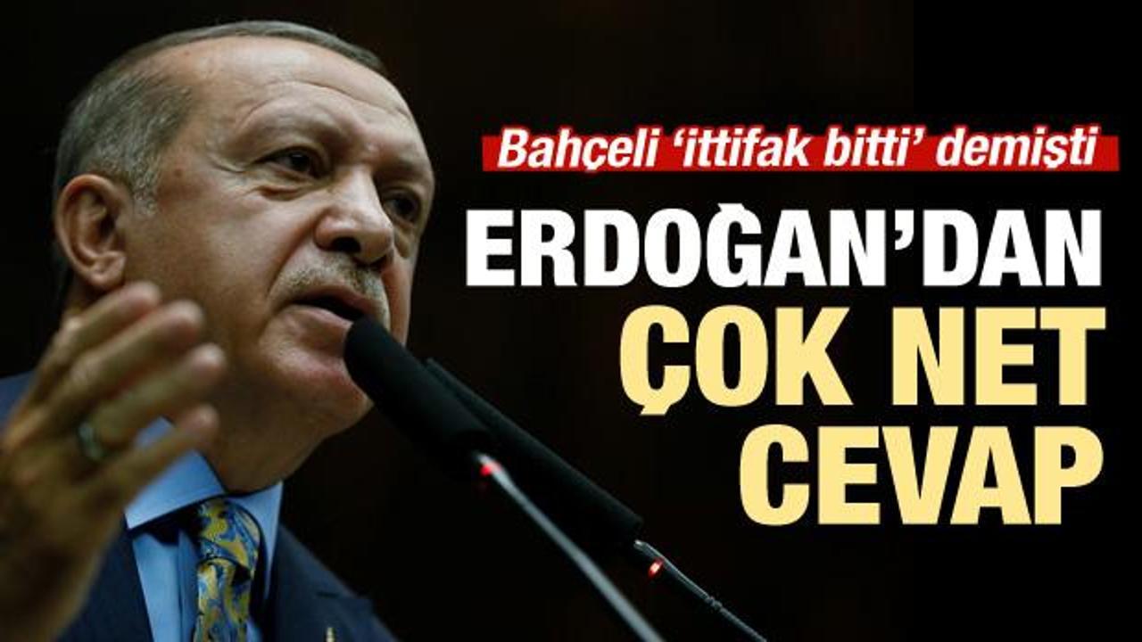 Erdoğan'dan Bahçeli'ye ittifak cevabı