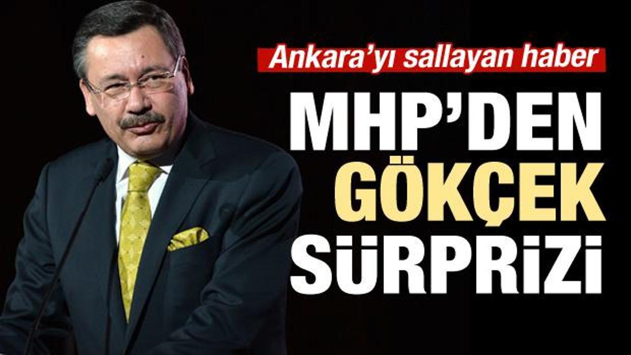 MHP'den kulisleri sallayan 'Melih Gökçek' sürprizi