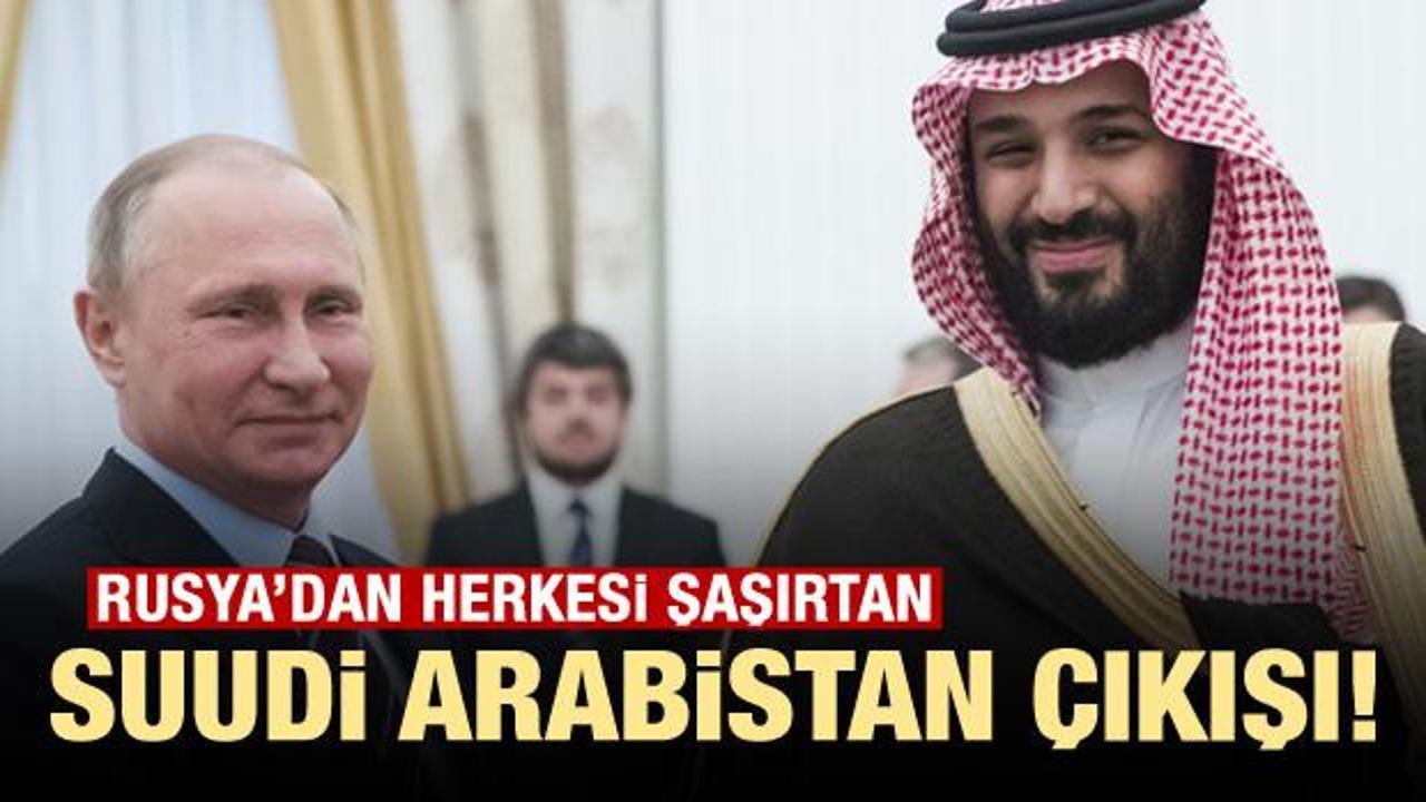 Rusya'dan herkesi şaşırtan Suudi Arabistan çıkışı!