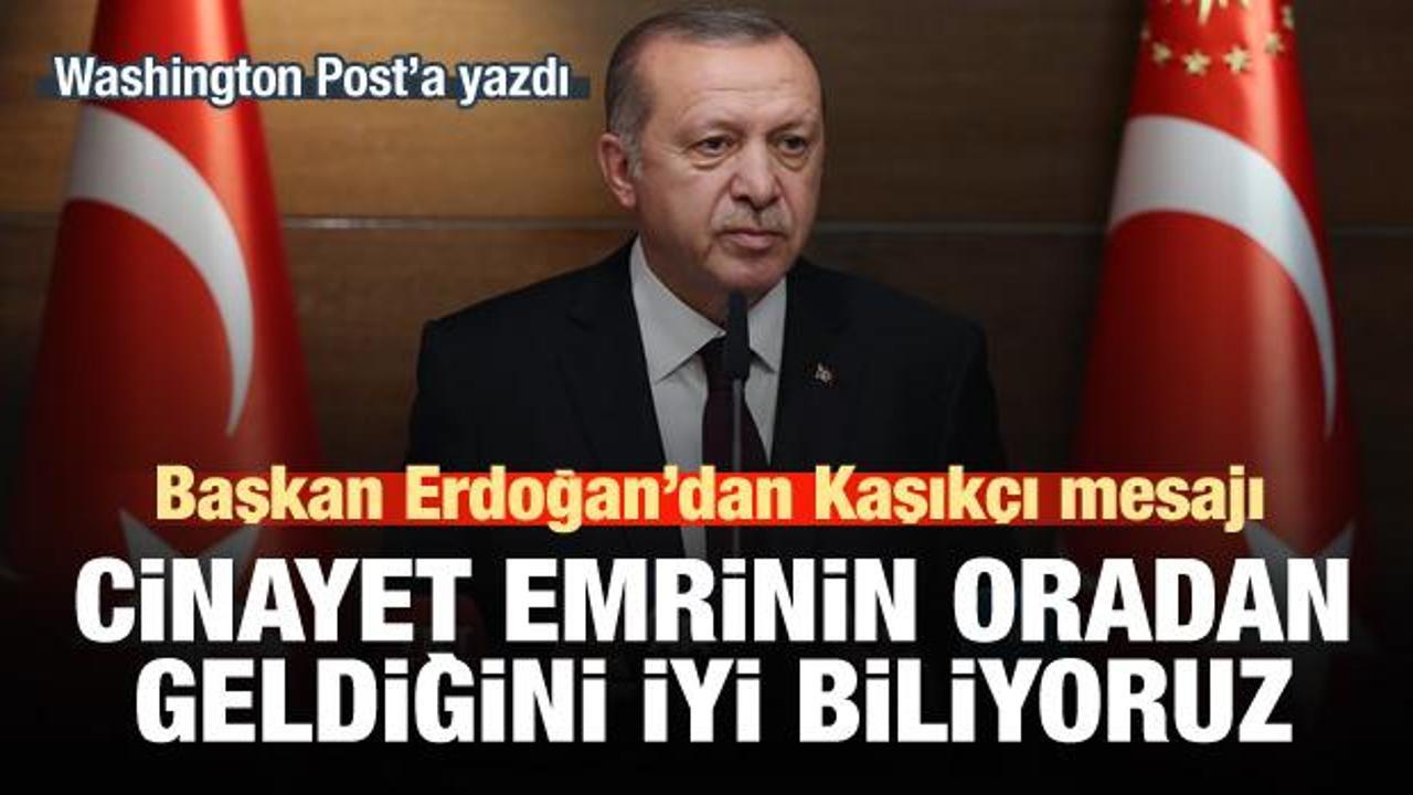 Erdoğan: Kaşıkçı emri en üst makamlardan geldi!