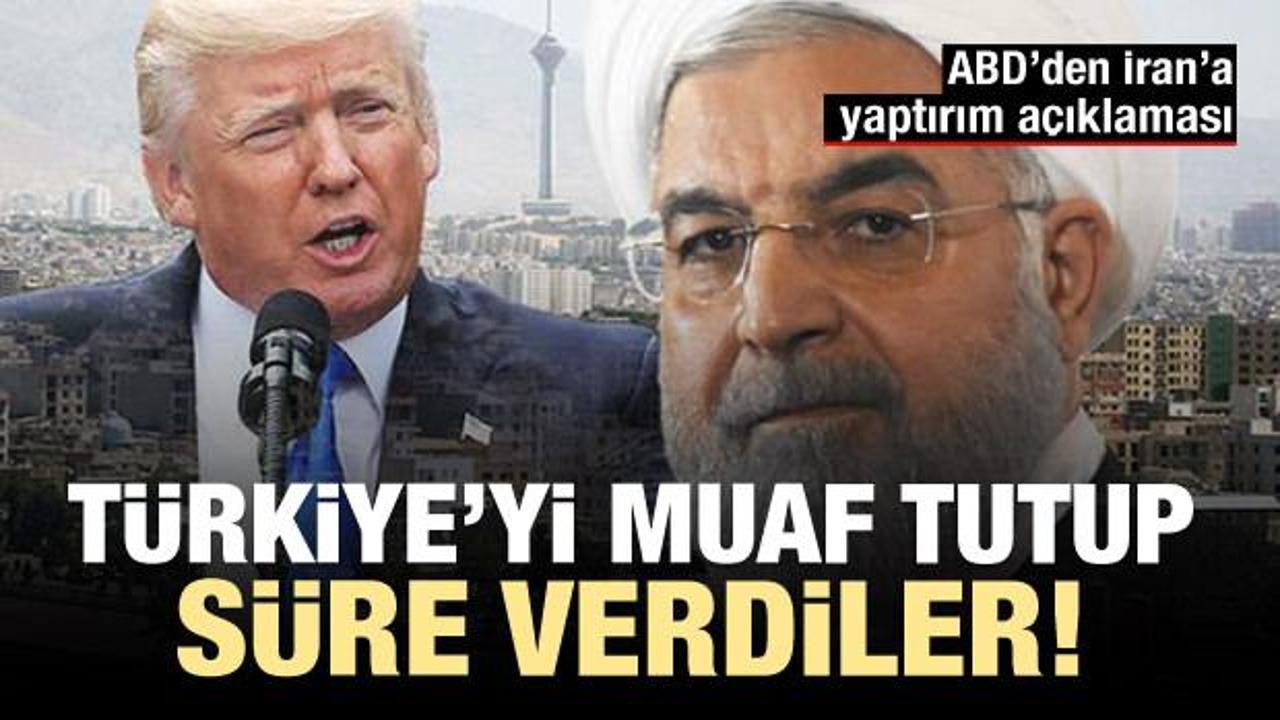 ABD'den Türkiye açıklaması: Siz muaf olacaksınız