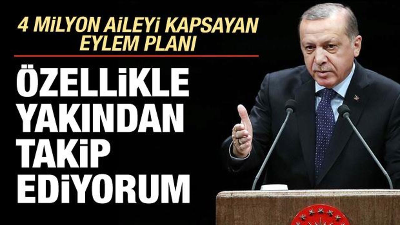 Başkan Erdoğan: Özellikle takip ediyorum