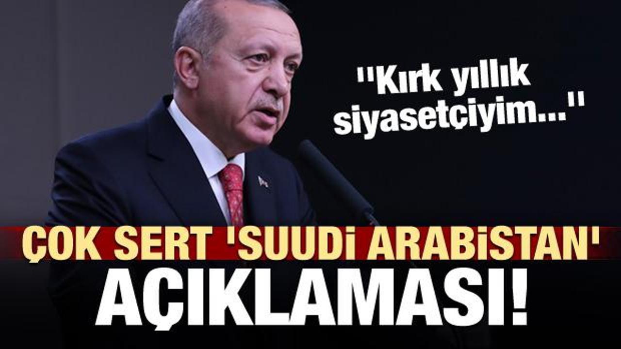 Erdoğan'dan çok sert 'S.Arabistan' açıklaması!