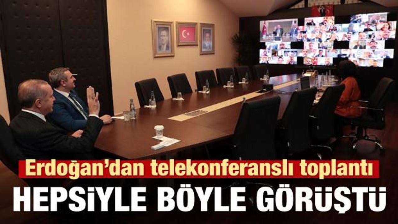 Erdoğan'dan telekonferans yoluyla toplantı!