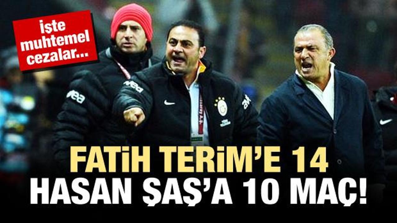 Terim 14, Hasan Şaş 10 maç ceza alabilir!