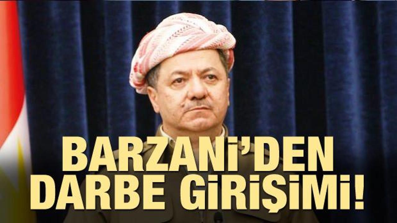 Barzani’den darbe girişimi