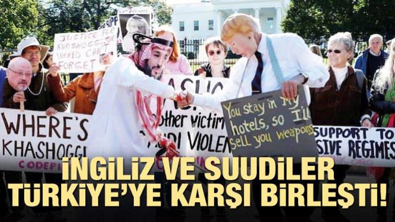 İngiliz ve Suudiler Türkiye'ye karşı birleşti
