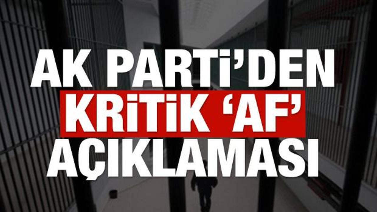 AK Parti'den son dakika 'af' açıklaması