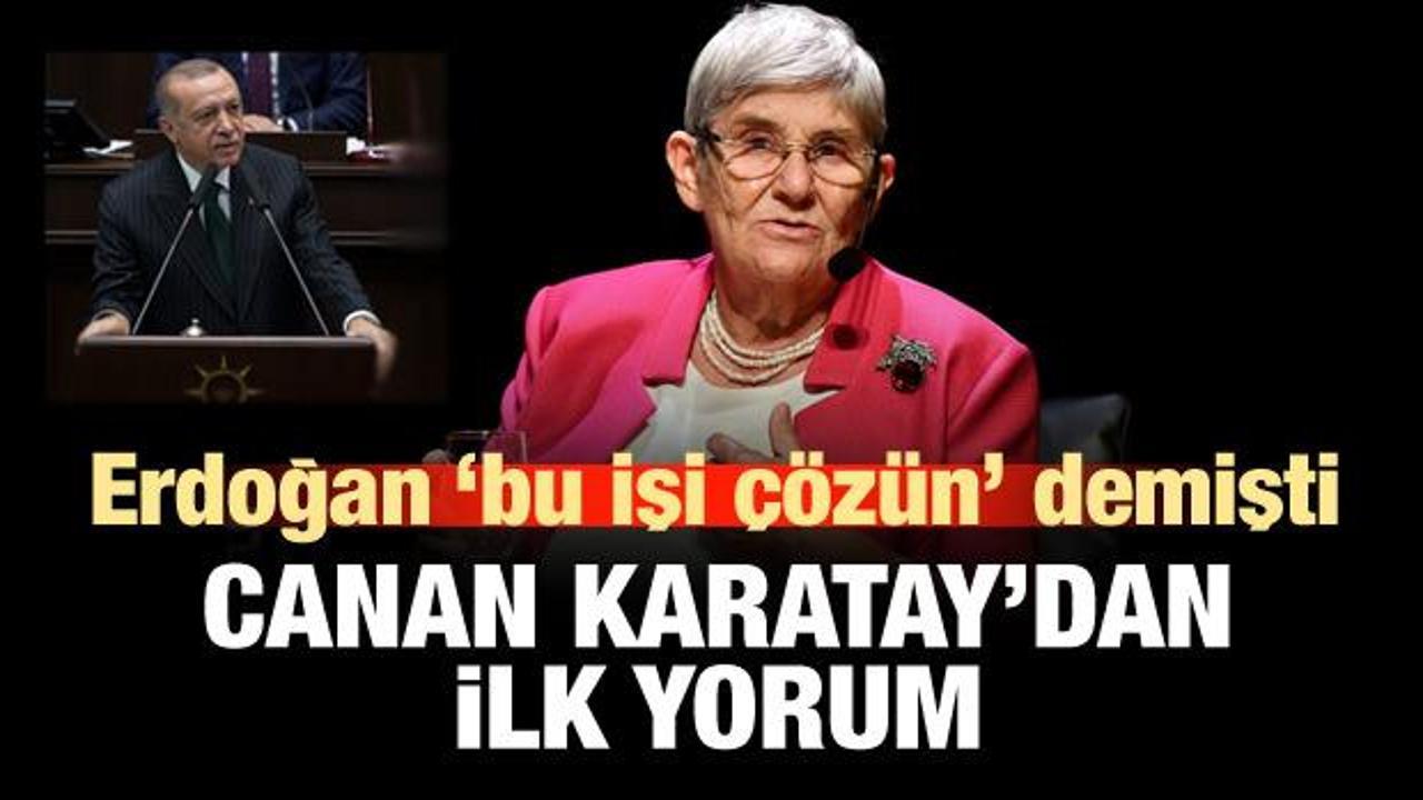 Canan Karatay'dan Erdoğan'ın talimatına ilk yorum