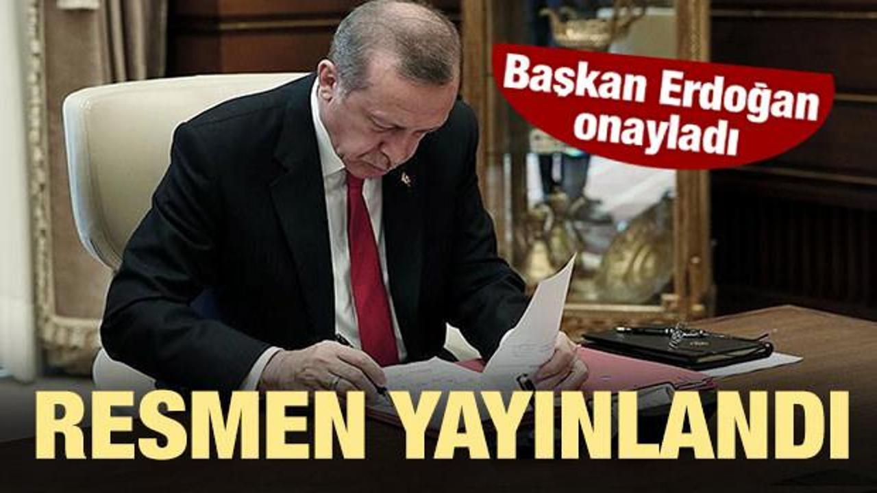 Başkan Erdoğan onayladı! Resmen yayınlandı