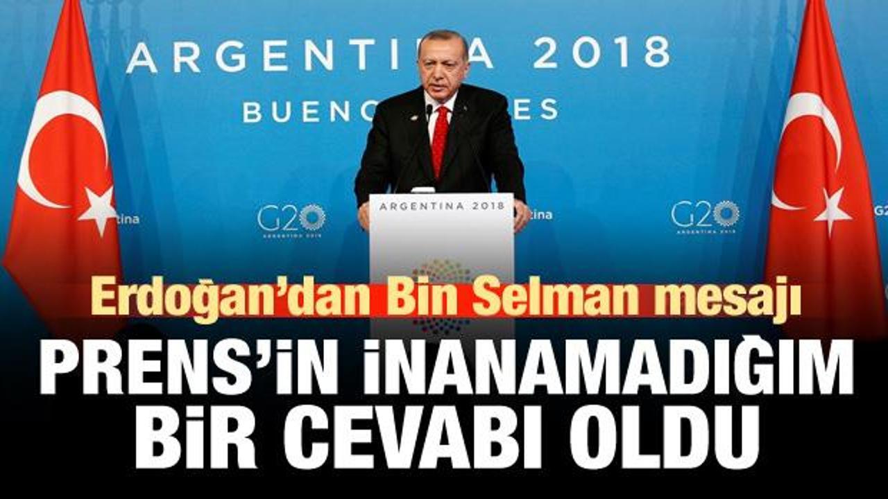 Erdoğan'dan Prens Bin Selman açıklaması