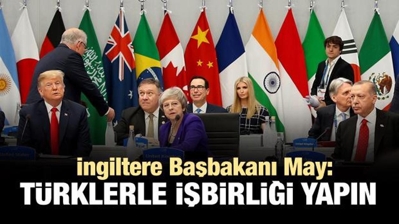 Theresa May: Türklerle işbirliği yapın