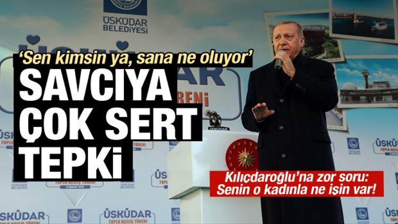 Erdoğan'dan sert tepki: Sen kimsin ya!