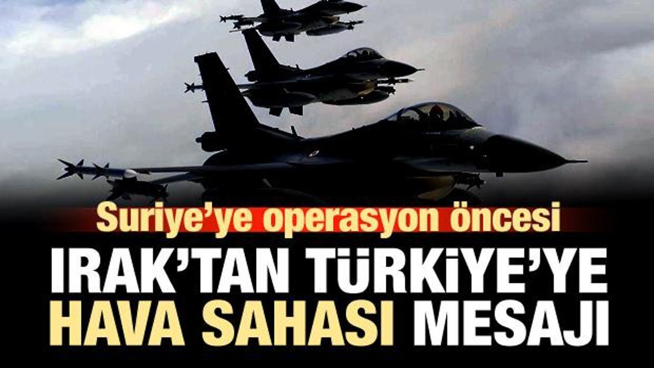 Irak'tan Türkiye'ye 'hava sahası' mesajı