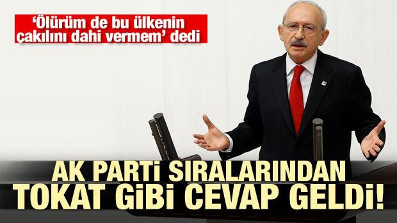 Kılıçdaroğlu'nun sözlerine AK Parti sıralarından tokat gibi cevap