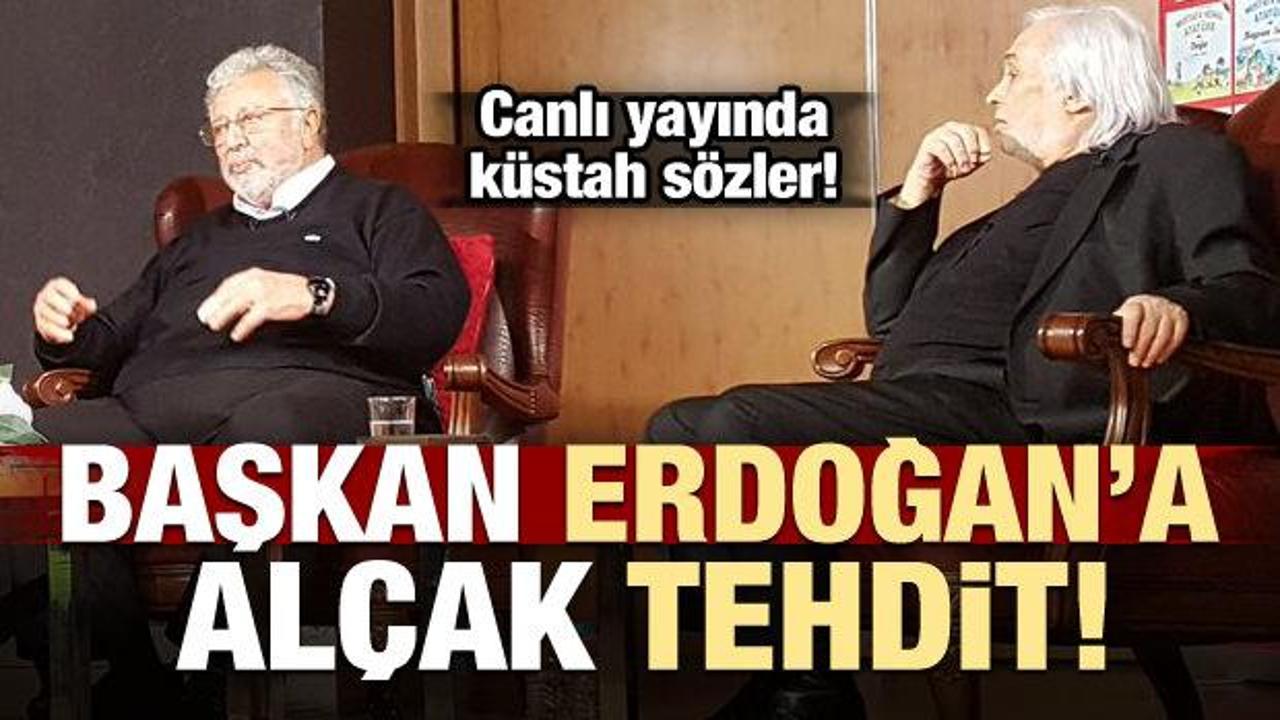 Canlı yayında Başkan Erdoğan'a alçak tehdit!