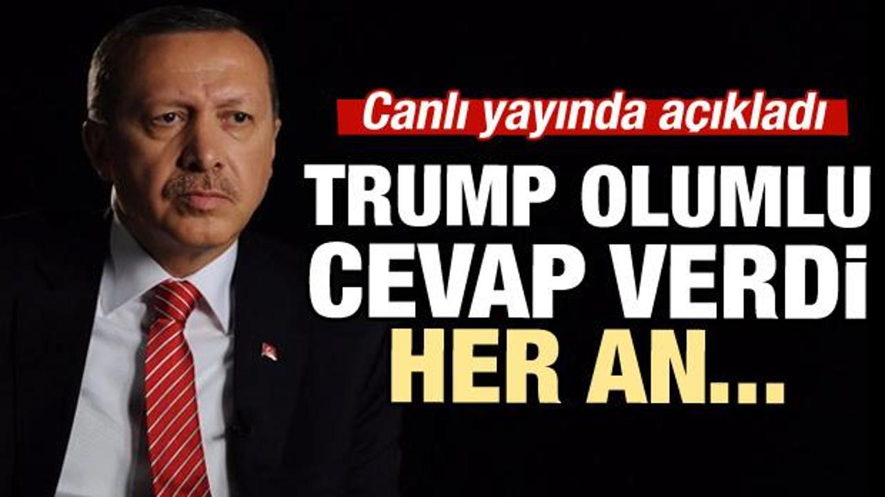 Erdoğan açıkladı: Trump olumlu cevap verdi!