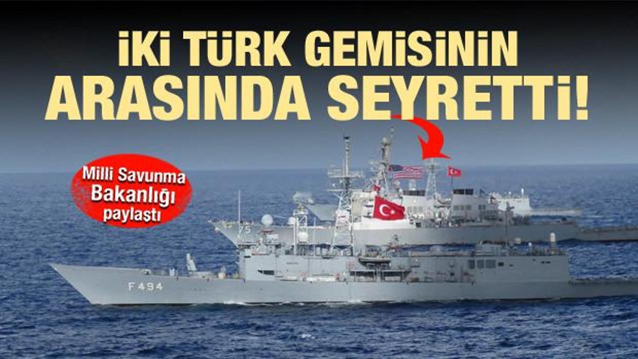 İki Türk gemisi arasında ABD savaş gemisi!