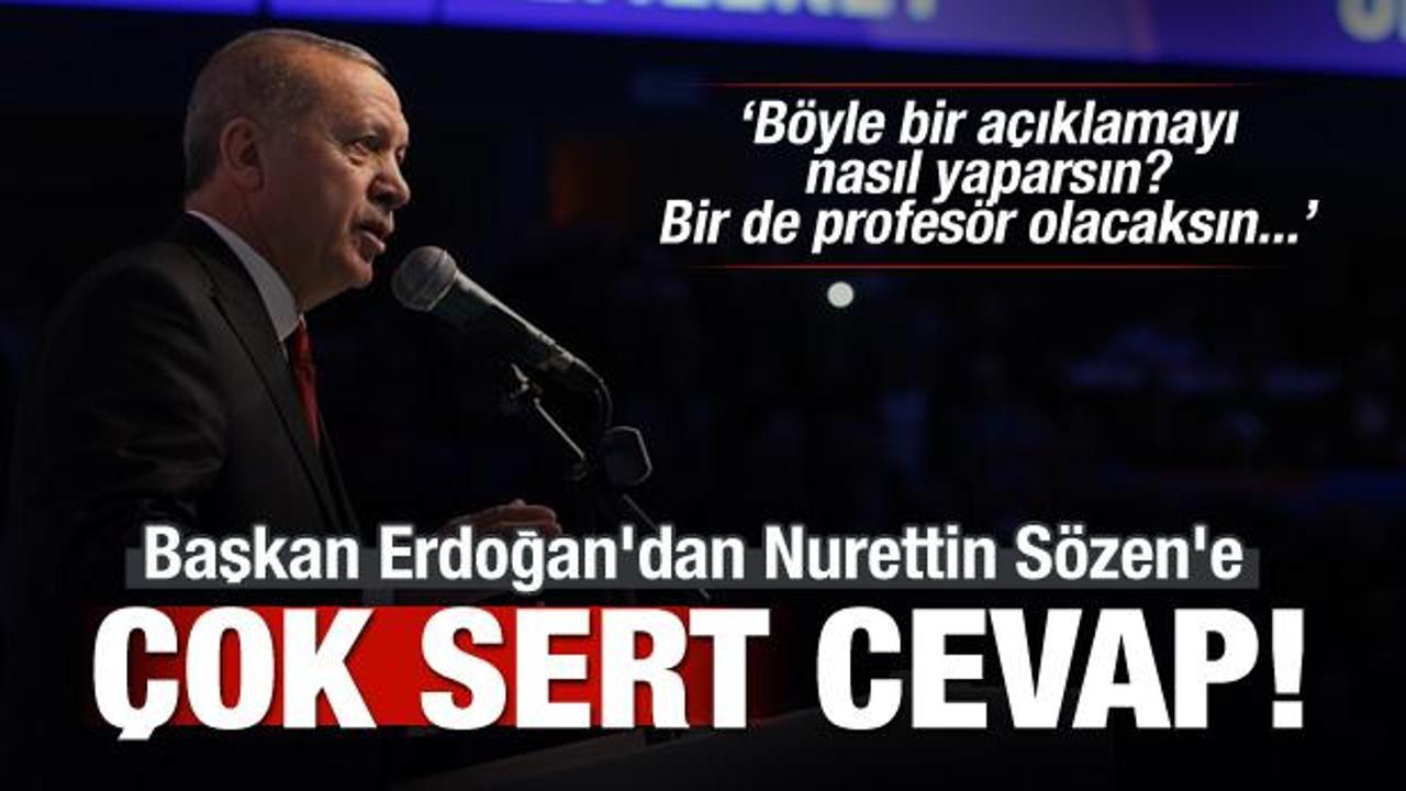 Başkan Erdoğan'dan Nurettin Sözen'e sert tepki!