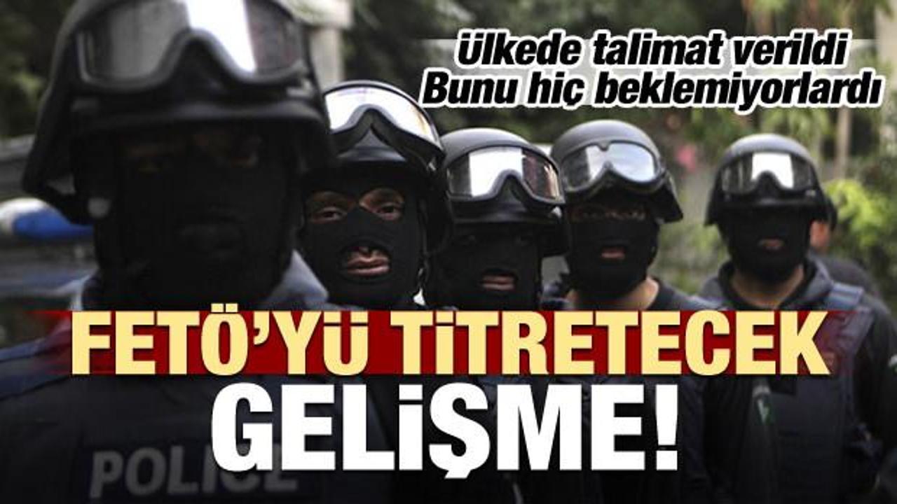 FETÖ'yü titrecek hamle! Ülkede talimat verildi