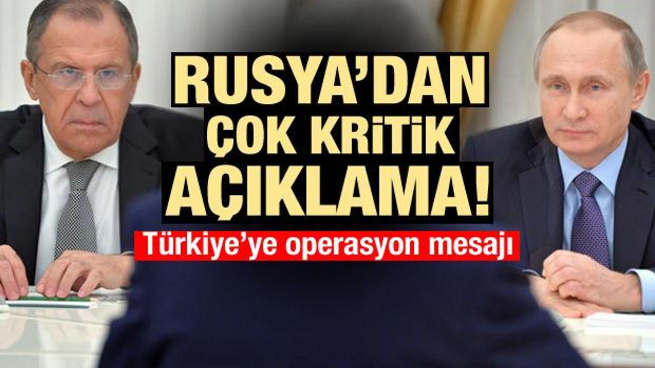 Türkiye'ye operasyon mesajı! Rusya'dan flaş sözler