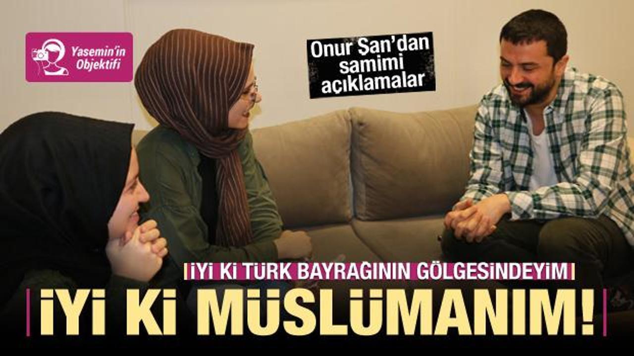 Ünlü türkücü Onur Şan: İyi ki Müslümanım!